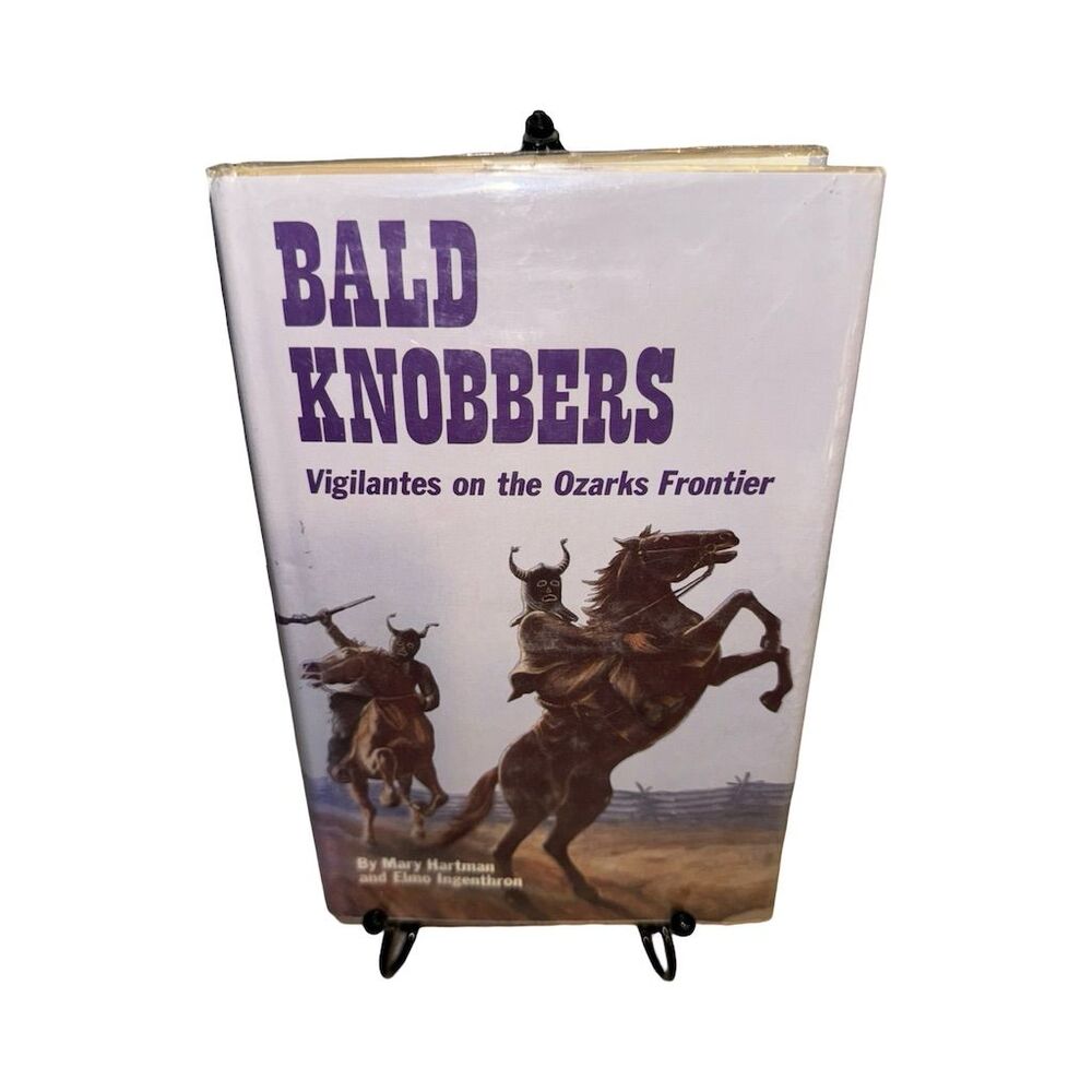 Bald Knobbers: Vigilantes on the Ozarks Frontier Hardcover History Book